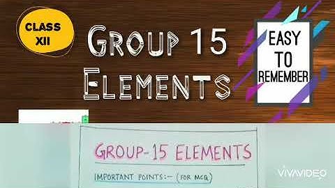 p-Block Elements| Group 15 | General trends in different atomic and physical properties.