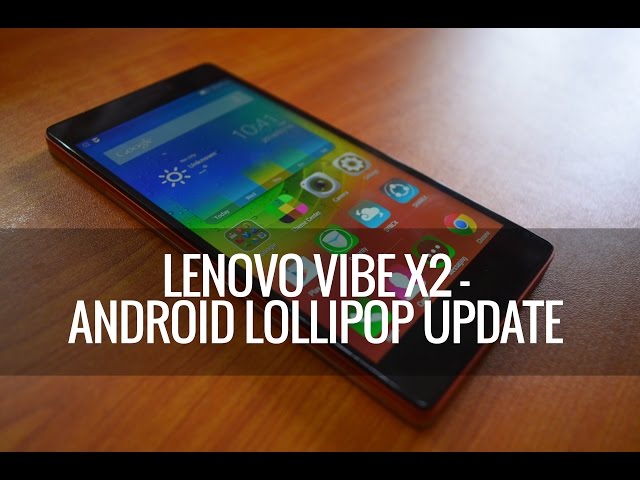 Lenovo Vibe X2 Android Lollipop Update 