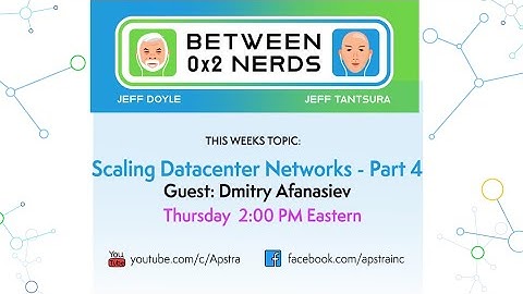 Scaling Data Center Networks - Part 4-Dmitry Afanisiev