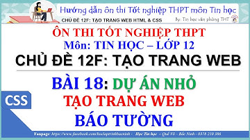 Ôn thi tốt nghiệp THPT môn Tin học 12 - Tạo trang web b18: Dự án web - Tin học 12