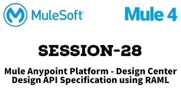 MuleSoft | Mule ESB 4 | Session 28 | Mule API Specification | Design API Specification using RAML