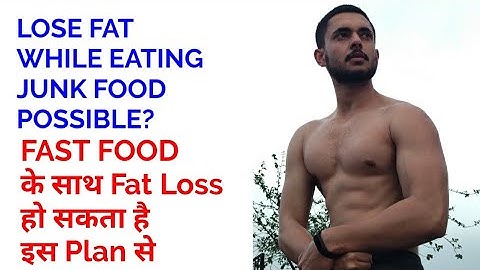 Fat Loss With Junk Food! Is It Possible ? || Flexible Dieting/IIFYM Explained