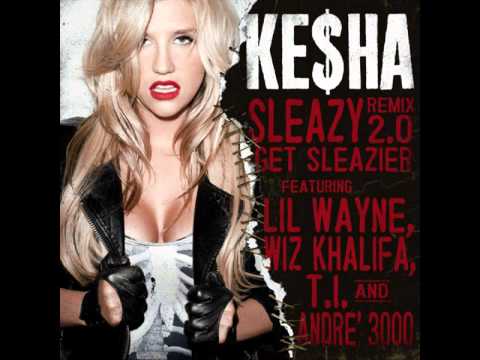 Ke$ha ft Wiz Khalifa, Andre 3000, T.I., Lil Wayne - Sleazy 2.0 remix
