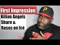 First Impression: Kilian Angels Share and Roses on Ice