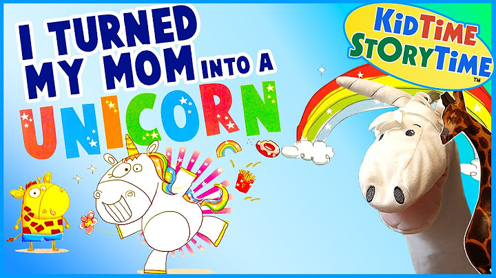 I Turned My Mom Into a Unicorn 🦄 Unicorn Read Aloud Story