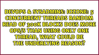 iozone: 5 concurrent threads random read of 300K blocks does more ops/s than using only one...