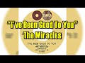 "I've Been Good To You" - The Miracles (lyrics)