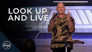 Look Up And Live | Pastor Daniel Bracken