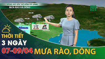 Thời tiết 3 ngày tới (07/04 đến 09/04): Mưa rào, dông vẫn tiếp diễn tại vùng núi Bắc Bộ | VTC14