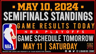 NBA SEMIFINALS STANDINGS TODAY as of MAY 10, 2024 | GAME RESULTS TODAY | GAMES TOMORROW | MAY, 11