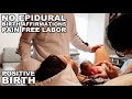 Labor And Delivery | NO EPIDURAL Birth Vlog | Positive Birth Experience