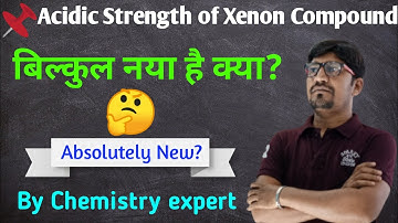 Xenon Compound Acidic Strength || By Awadhesh Sir || Chemistry expert || WIFIACADEMYPOINT
