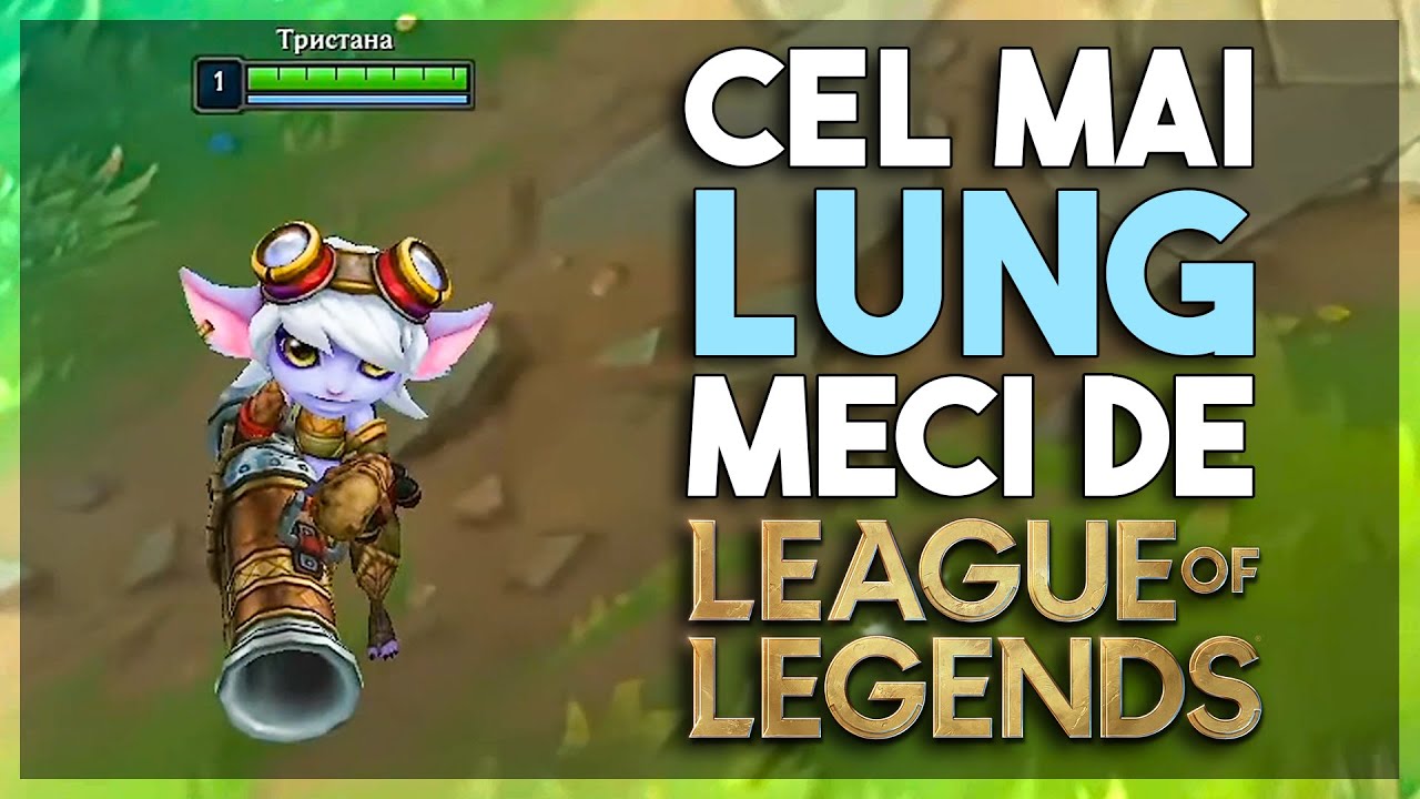 CEL MAI LUNG MECI DE LEAGUE OF LEGENDS JUCAT DE MINE!