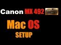 Canon MX492 Setup Mac Os ,review !!