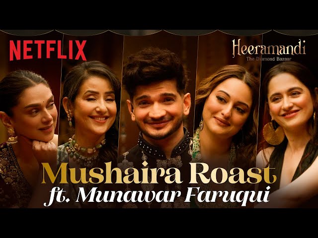 The Cast Of Heeramandi & Munawar Faruqui - The Mushaira ROAST! 🔥💎 | Netflix India class=