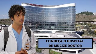 Conheça o Hospital de Mucize Doktor