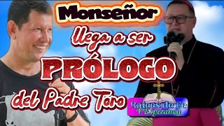 Monseñor llega a ser prólogo del Padre Toro|Raíces de Fé y Esperanza|Padre Luis Toro