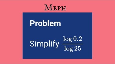 LOGARITHM: Simplify (log 0.2) ÷ (log 25) | Step-by-Step Logarithmic Simplification