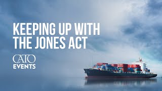 Keeping Up with the Jones Act