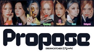 Dreamcatcher (드림캐쳐) Propose [Color Coded Lyrics | Rom | Han | Eng]