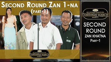 SECOND ROUND ZAN 1-NA  PART -  1 # LBS DURIAN FURNITURE COMEDIAN SEARCH, 2025