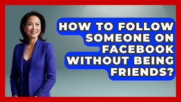 How To Follow Someone On Facebook Without Being Friends? - Everyday-Networking