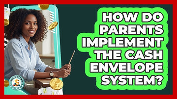 How Do Parents Implement The Cash Envelope System? - Budgeting as a Parent