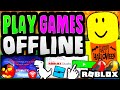 New playing roblox games offline without internet connection updated tutorial roblox down