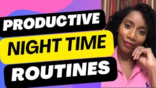 Productive Night Time Routines from your Favorite Pharmacist