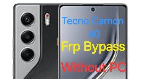Tecno Camon 40 (CM5) Frp Bypass without PC  2025