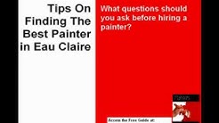 Tips to screening house painters in Eau Claire or Chippewa Falls painting contractors 