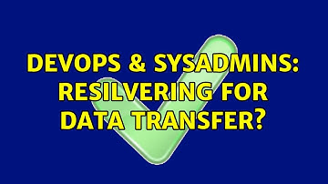 DevOps & SysAdmins: Resilvering for data transfer?