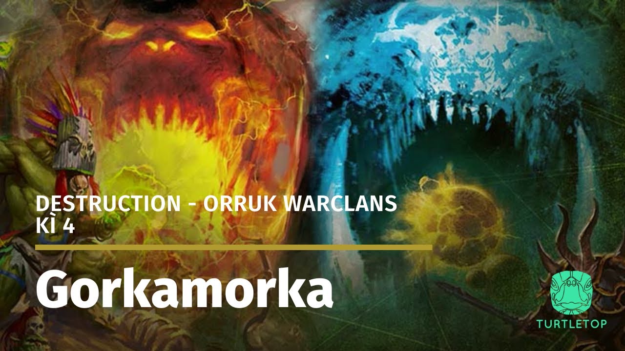 Orruk Warclans Lore (Kì 4) - Gorkamorka - youtube