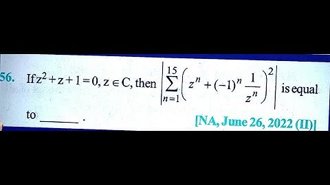 PYQ, JEE MAIN, Complex Numbers, 26th June 2022, Evening shift, Q-56