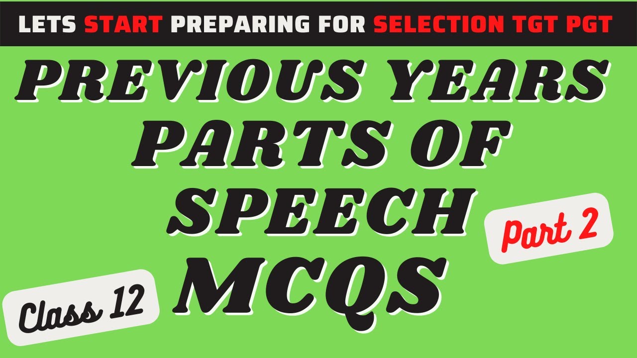 Lets Start Preparing for Selection I Part of Speech Previous Year MCQ'S