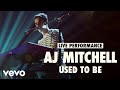 AJ Mitchell - Used to Be (Live) | Vevo LIFT Live Sessions