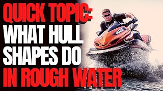 What Hull Shapes Do in Rough Water: WCJ Quick Topics