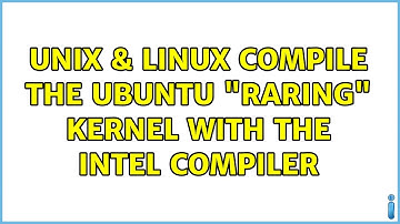Unix & Linux: Compile the Ubuntu "Raring" Kernel with the Intel Compiler