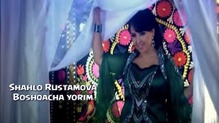 Shahlo Rustamova - Boshqacha yorim  | Шахло Рустамова - Бошкача ёрим