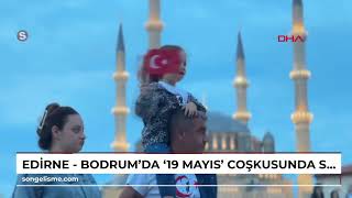 Edirne - Bodrum’da ‘19 Mayıs’ coşkusunda Sertab Erener sahne aldı