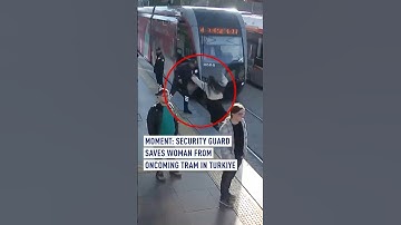 MOMENT: Security guard saves woman from oncoming tram in Türkiye