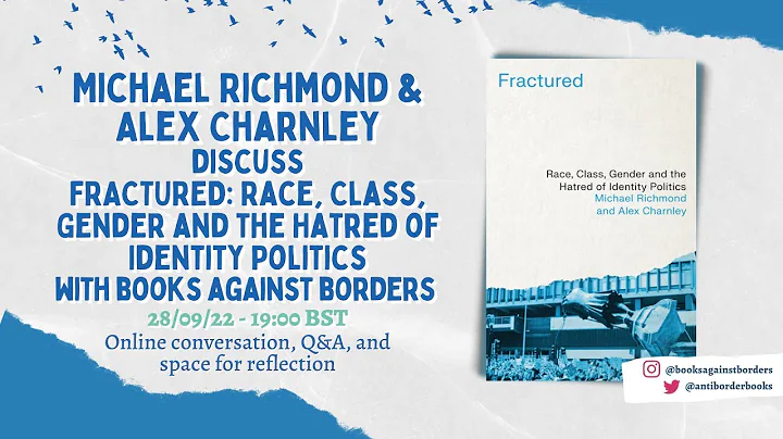 Fractured: Discussing Identity Politics with Micha...