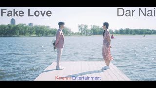 Fake Love - Dar Nai(Karenni Song) MV