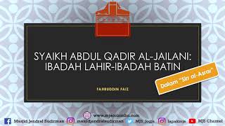 Ngaji Filsafat 153 : Syaikh Abdul Qadir Al Jailani - Ibadah Lahir Ibadah Batin