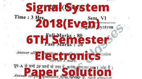 Signal System 2018(EVEN) 6th Semester Electronics Paper Solution