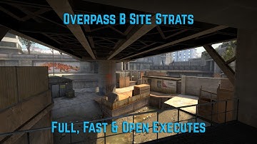 Overpass B Strats | Full, Fast & Open Executes