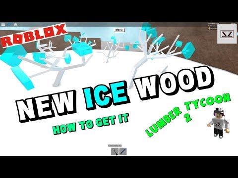 New Ice Wood In Lumber Tycoon 2 Roblox Youtube