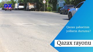 Qazax şəhərinin yolların durumu? / Qərb Xəbər