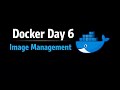 Docker Day 6: Image Management | What is Image Management? | #Docker #DockerTutorial #DevOps