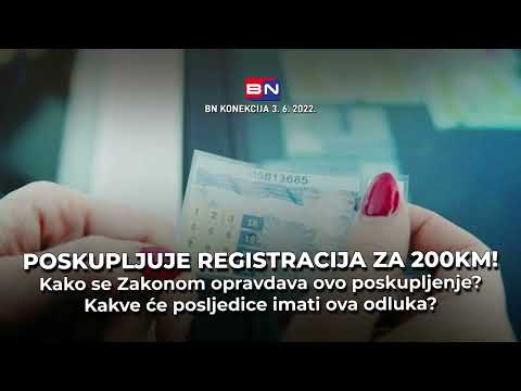 POSKUPLJUJE REGISTRACIJA ZA 200KM! KAKVE ĆE POSLJEDICE IMATI OVA ODLUKA? || BN KONEKCIJA